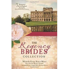 The Regency Brides Collection - 7 Romances Set in England During the Early Nineteenth Century